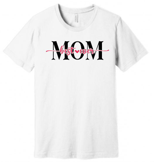 Best Mom Ever T-Shirt