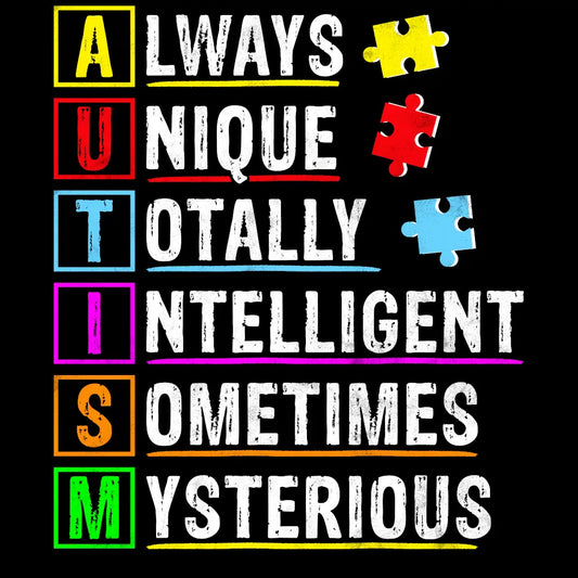 Autism - Always Unique, Totall Intelligent, Sometimes Mysterious: Gang Sheet