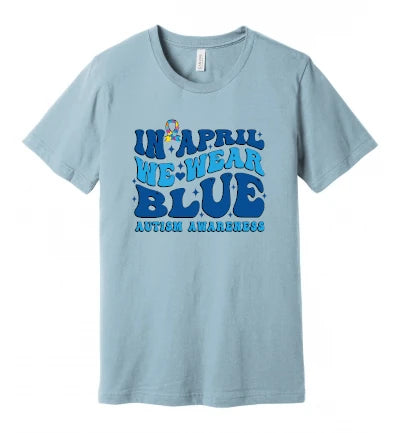 Autism - In April, We Wear Blue - Groovy Text - T-Shirt