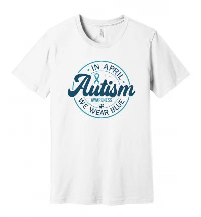 Autism - In April We Wear Blue - T-Shirt