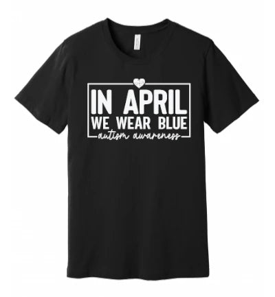 Autism - In April We Wear Blue - Block Emblem (White Text) - T-Shirt