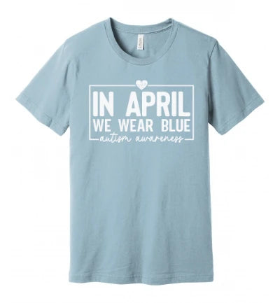 Autism - In April We Wear Blue - Block Emblem (White Text) - T-Shirt