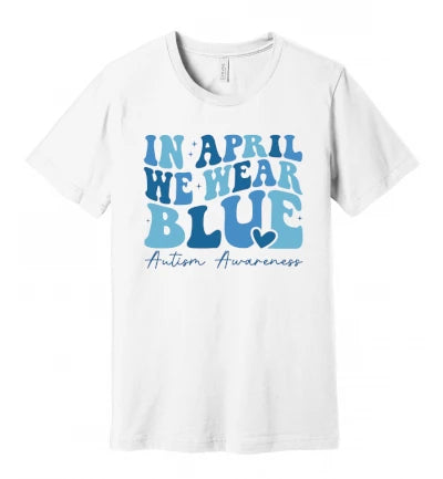 Autism - In April We Wear Blue - Groovy and Cursive Text - T-Shirt