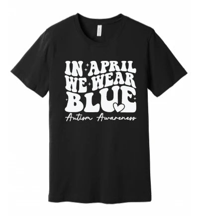 Autism - In April We Wear Blue - Groovy and Cursive Text (White) - T-Shirt