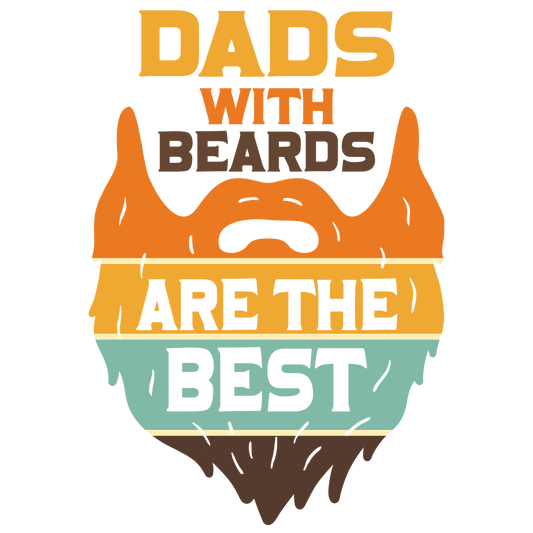 Dads With Beards Are The Best Gang Sheet