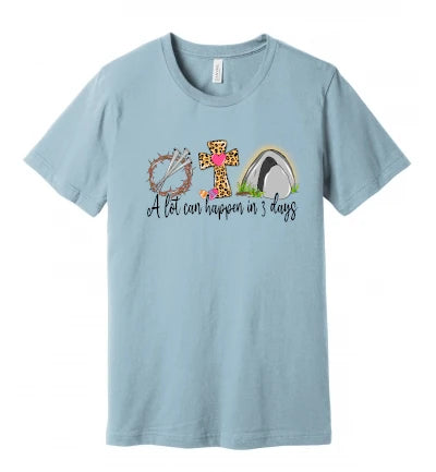 Easter - A Lot Can Happen In 3 Days (Colorful) - T-Shirt