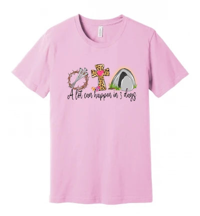 Easter - A Lot Can Happen In 3 Days (Colorful) - T-Shirt