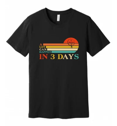 Easter - A Lot Can Happen in 3 Days (Pastel) - T-Shirt