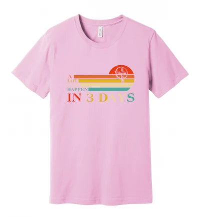 Easter - A Lot Can Happen in 3 Days (Pastel) - T-Shirt