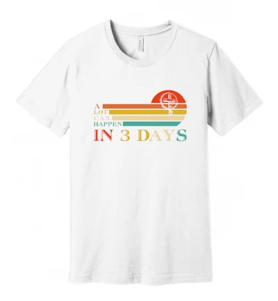 Easter - A Lot Can Happen in 3 Days (Pastel) - T-Shirt