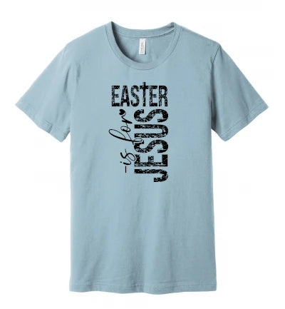 Easter - Easter is for Jesus - T-Shirt