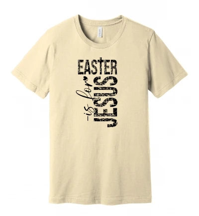 Easter - Easter is for Jesus - T-Shirt