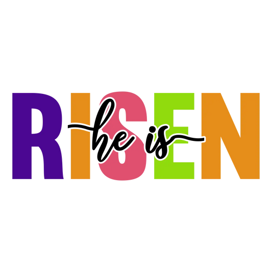 Easter - He Is Risen - Colored Text: Gang Sheet