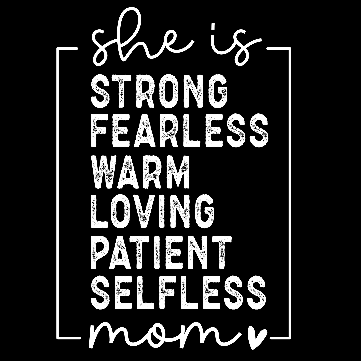 She is Mom (White Text)