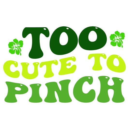 St. Patty's Day - Too Cute to Pinch (Words): Gang Sheet