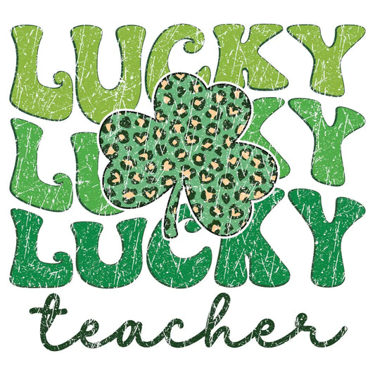 St. Patty's Day - Lucky Teacher (Distressed): Gang Sheet